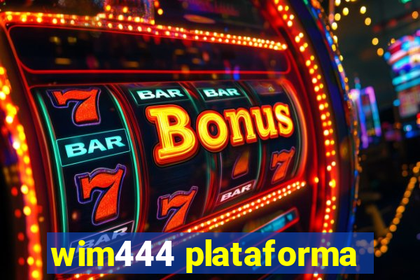 wim444 plataforma